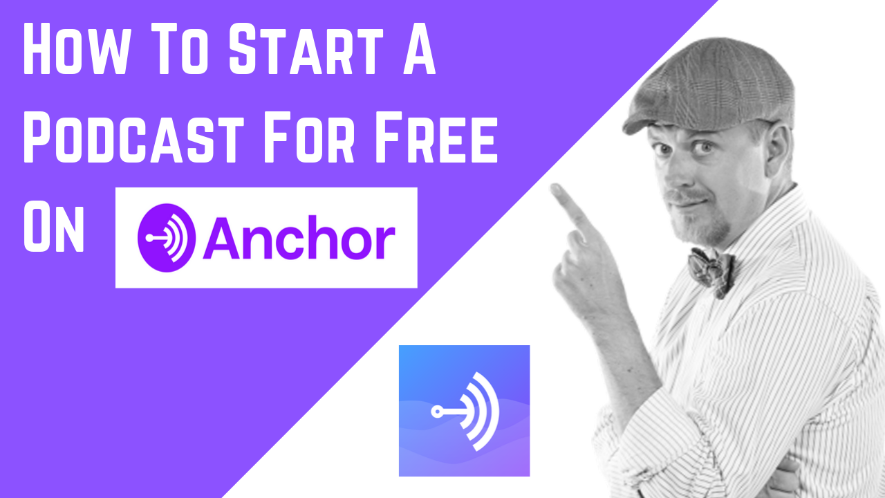 Start Your Podcast For Free on Anchor.FM