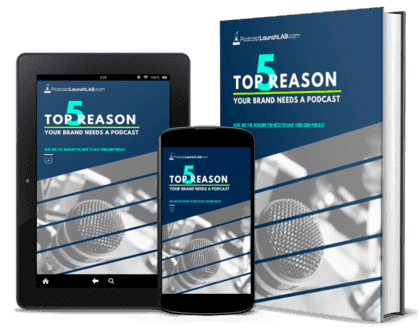 Top 5 reason book Podcast Launch Lab